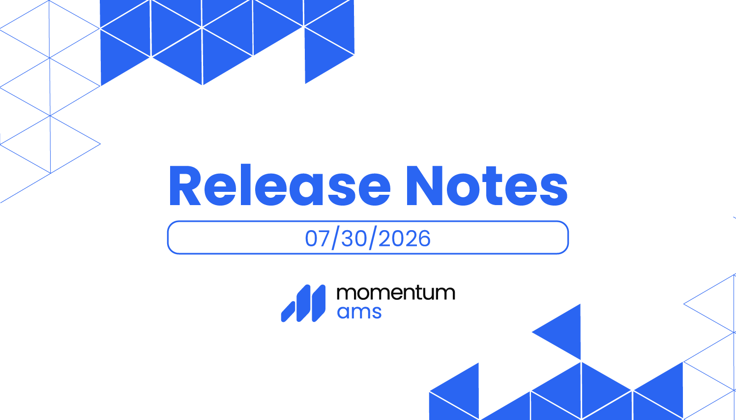 Momentum Release Highlights – 07/30/2026