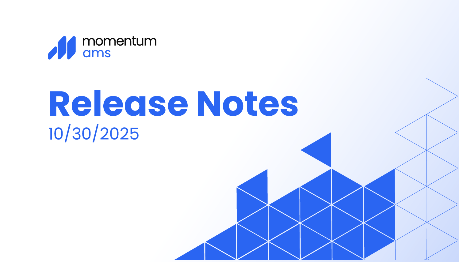 Momentum Release Highlights – 10/30/2025