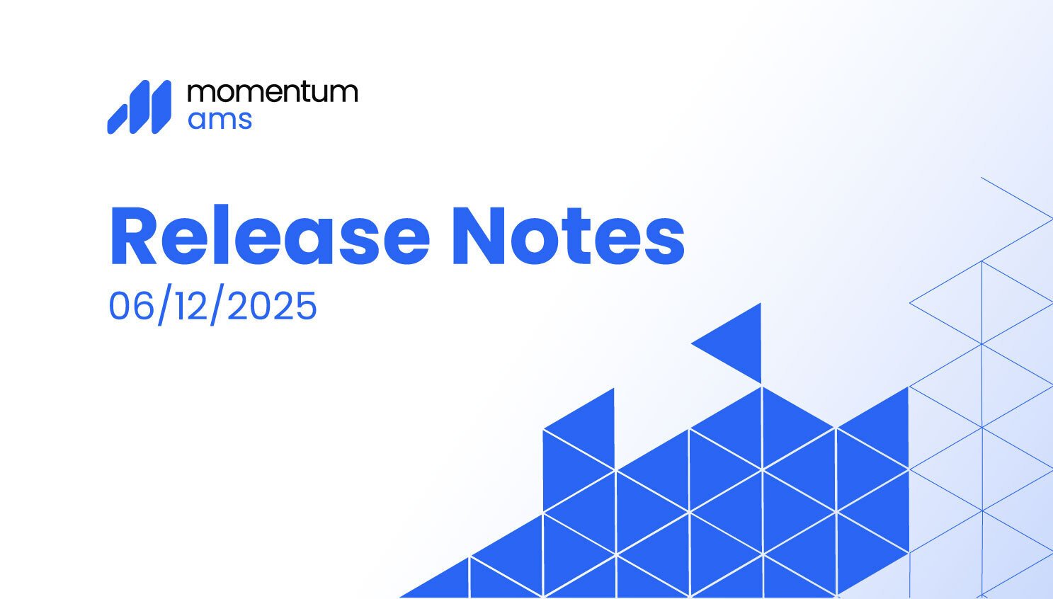 Momentum Release Highlights – 06/12/2025