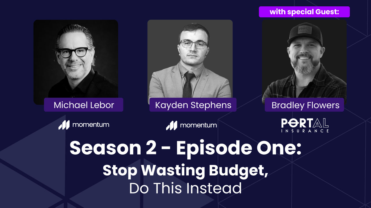 Stop Wasting Budget, Do This Instead with Bradley Flowers (Portal Insurance)
